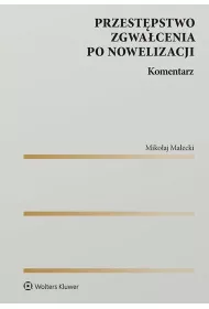 Przestpstwo zgwacenia po nowelizacji. Komentarz