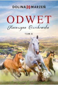 Odwet. Dolina marze. Tom 2
