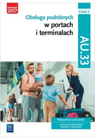 Obsuga podrnych w portach i terminalach. Cz 2. Kwalifikacja AU.33