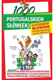 1000 portugalskich s��w(ek). Ilustrowany s�ownik portugalsko-polski polsko-portugalski