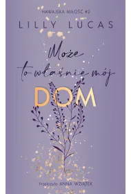 Mo�e to w�a�nie m�j dom. Hawajska mi�o��. Tom 2