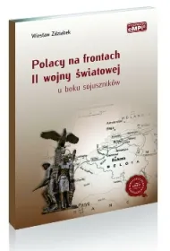 Polacy na frontach II wojny �wiatowej. U boku sojusznik�w