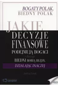 Jakie decyzje finansowe podejmuj bogaci...