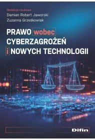 Prawo wobec cyberzagro�e� i nowych technologii