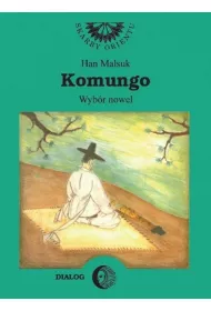 Komungo. Wyb�r nowel korea�skich