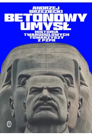 Betonowy umys�. Historia twardog�owych towarzyszy z PZPR