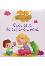 Historyjki dla maluch�w Opowiastki do czytania