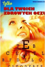Dla twoich zdrowych oczu