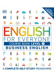 English for Everyone. Business English Course Book Level 1. A Complete Self-Study Programme