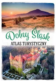 Atlas turystyczny. Dolny �l�sk (wyd. 2022)