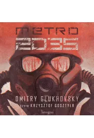 Audiobook Metro 2035. Trylogia Metro. Tom 3 mp3