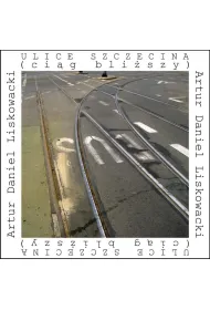 Ulice Szczecina (ci�g bli�szy)