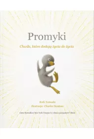 Promyki. Chwile, ktre dodaj ycia do ycia