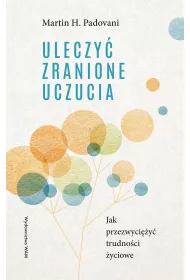 Uleczy� zranione uczucia