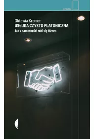 Us�uga czysto platoniczna. Jak z samotno�ci robi si� biznes