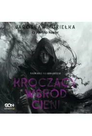 Audiobook Kroczcy wrd cieni. Nigdy mnie nie odnajdziesz mp3