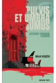 Pulvis et umbra sumus. Jeste�my prochem i cieniem
