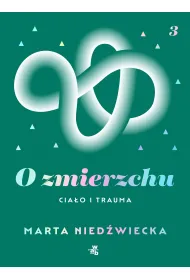 O zmierzchu. Cia�o i trauma