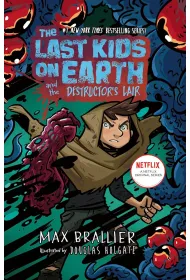 The Last Kids on Earth and the Destructor's Lair