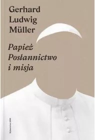 Papie�. Pos�annictwo i misja