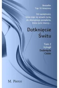 Dotkni�cie ciebie. Tom 2. Dotkni�cie �witu
