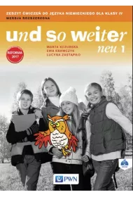 Und so weiter neu 1. Zeszyt �wicze� do j�zyka niemieckiego dla klasy 4. Wersja rozszerzona