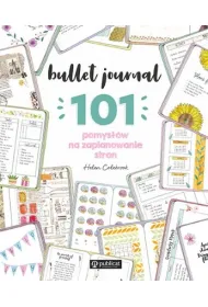 Bullet journal. 101 pomys��w na zaplanowanie stron