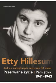 Przerwane ycie. Pamitnik Etty Hillesum 1941–1943