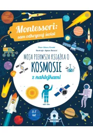 Montessori: sam odkrywaj �wiat. Moja pierwsza ksi��ka o kosmosie