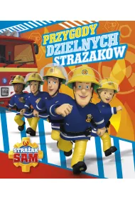Stra�ak Sam. Przygody dzielnych stra�ak�w