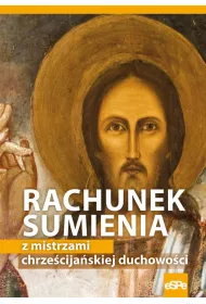 Rachunek sumienia z mistrzami chrze�cija�skiej duchowo�ci