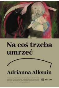 Na co� trzeba umrze�