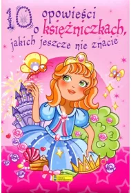 10 opowie�ci o ksi�niczkach, jakich jeszcze nie znacie
