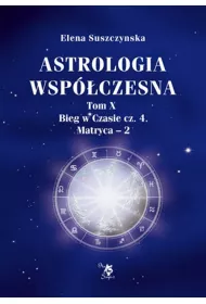 Astrologia wsp�czesna T. X, Bieg w czasie cz. 4
