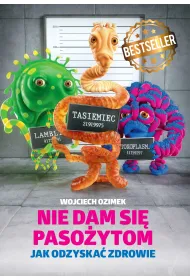 Nie dam si� paso�ytom. Jak odzyska� zdrowie