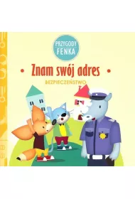 Przygody Fenka. Bezpiecze�stwo. Znam sw�j adres