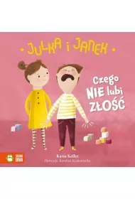 Julka i Janek. Czego nie lubi z�o��