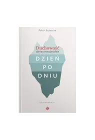 Duchowo�� zdrowa emocjonalnie dzie� po dniu