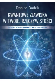 Kwantowe zjawiska w twojej rzeczywisto�ci