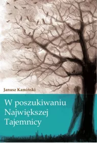 W poszukiwaniu najwi�kszej tajemnicy