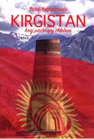 Kirgistan. Kraj pachn�cy chlebem