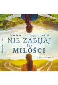 Audiobook Nie zabijaj tej mioci mp3