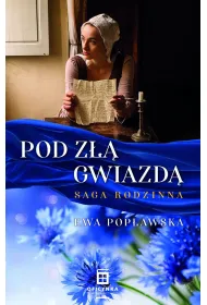 Pod z�� gwiazd�. Saga rodzinna. Tom 1