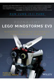 Poznajemy LEGO Mindstorms EV3. Narz�dzia i techniki budowania i programowania robot�w