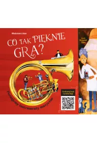 Co tak piknie gra? Poznajemy instrumenty muzyczne