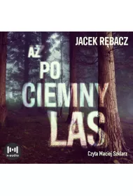 Audiobook A po ciemny las mp3