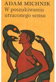 W poszukiwaniu utraconego sensu