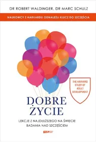 Dobre ycie. Lekcje z najduszego na wiecie...