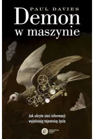 Demon w maszynie. Jak ukryte sieci informacji wyjaniaj tajemnic ycia