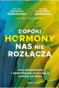 Dop�ki hormony nas nie roz��cz�. Kiedy menopauza i andropauza wystawiaj� zwi�zek na pr�b�